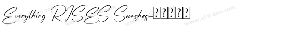 Everything RISES Swashes字体转换